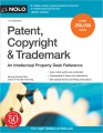 Patent, copyright & trademark : an intellectual property desk reference
