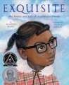 Exquisite : the poetry and life of Gwendolyn Brook...