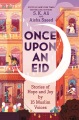 Once upon an Eid : stories of hope and joy by 15 M...