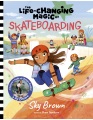 The life-changing magic of skateboarding : a beginner