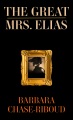 The great Mrs. Elias : a novel