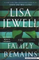 The family remains : a novel [Large Print]