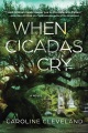 When Cicadas Cry A Novel