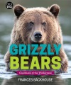 Grizzly bears : guardians of the wilderness