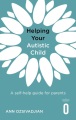 Helping your autistic child : a self-help guide for parents