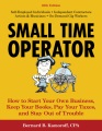 Small time operator : how to start your own business, keep your books, pay your taxes, and stay out of trouble
