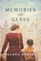 Memories of glass : a novel