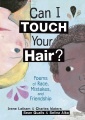 Can I touch your hair? : poems of race, mistakes, ...