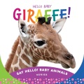 Hello baby giraffe!