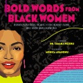 Bold words from black women : inspiration and trut...