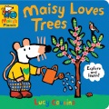 Maisy loves trees : explore and learn!