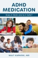 ADHD medication : does it work and is it safe?