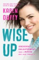 Wise up : irreverent enlightenment from a mother who