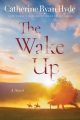 The wake up : a novel