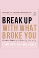 Break Up with What Broke You