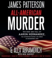 All-American murder : the rise and fall of Aaron Hernandez, the superstar whose life ended on murderers