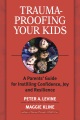 Trauma-Proofing Your Kids: A Parents