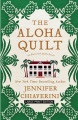 The Aloha quilt : an Elm Creek Quilts novel