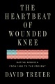 The heartbeat of Wounded Knee : native America fro...