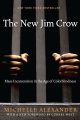 The new Jim Crow : mass incarceration in the age o...