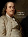 Time Benjamin Franklin : an illustrated history of his life and times