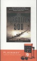 The forgotten 500 the untold story of the men who risked all for the greatest rescue mission of World War II
