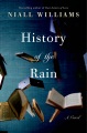 History of the rain : a novel