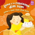 Luna y su riquisimo dim sum = Luna's yum yum dim s...