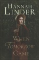 When tomorrow came : a novel