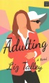 Adulting : a novel