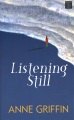Listening still : a novel