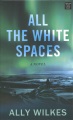 All the white spaces [text (large print)] : a novel