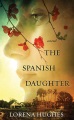 The Spanish daughter [large print]