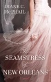 The seamstress of New Orleans : a novel