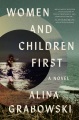 Women and children first : a novel