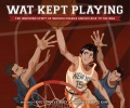 Wat kept playing : the inspiring story of Wataru Misaka and his rise to the NBA