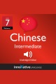 Learn Chinese: Level 7: Intermediate Chinese, Volume 1
