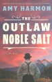 The outlaw Noble Salt : a novel
