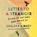 Letter to a stranger : essays to the ones who haunt us