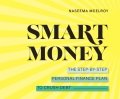 Smart money : the step-by-step personal finance plan to crush debt