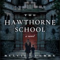 The Hawthorne School : a novel