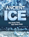 Ancient ice : what glaciers reveal about climate change
