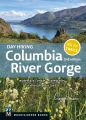 Day hiking Columbia River Gorge : waterfalls, vistas, state parks, national scenic area