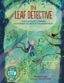 The leaf detective : how Margaret Lowman uncovered...