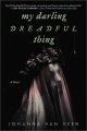 My darling dreadful thing : a novel
