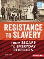 Resistance to slavery : from escape to everyday rebellion