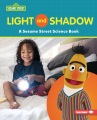 Light and shadow : a Sesame Street science book