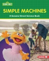 Simple machines : a Sesame Street science book