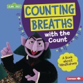 Counting breaths with the Count : a book about mindfulness