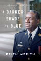 A darker shade of blue : a police officer